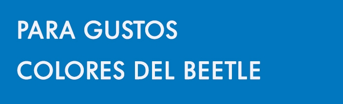 Para gustos, colores del Beetle